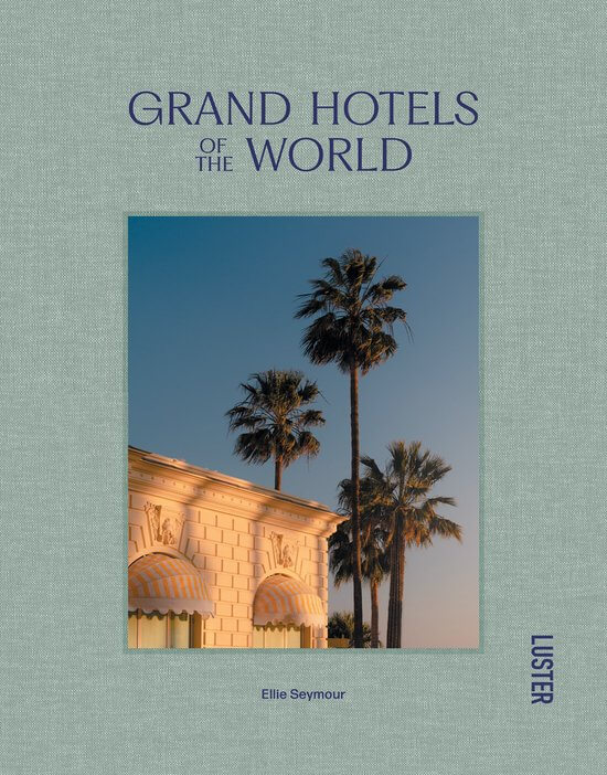 grand hotels, koffietafelboek, koffietafelboeken, kinfolk